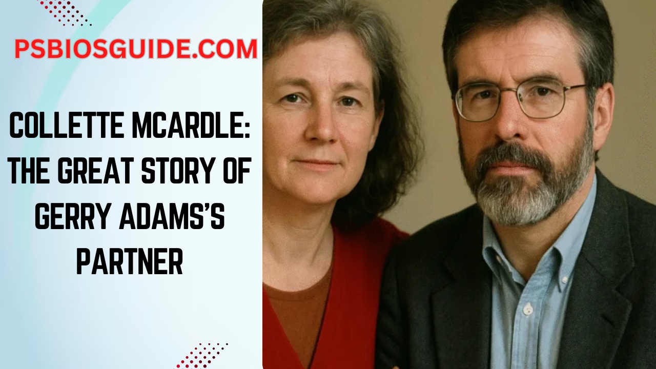 Collette McArdle: The Great Story of Gerry Adams's Partner