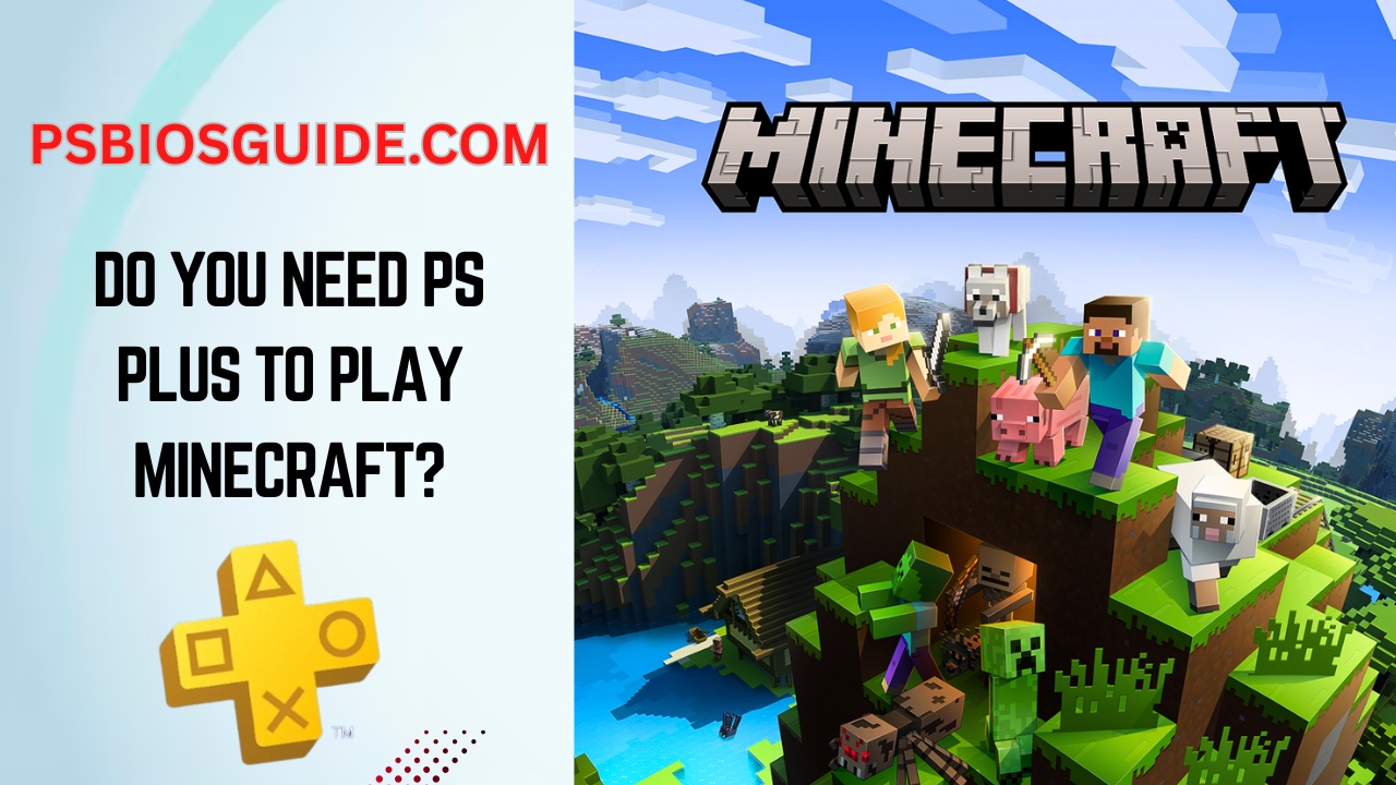 Do You Need PS Plus to Play Minecraft? A Guide