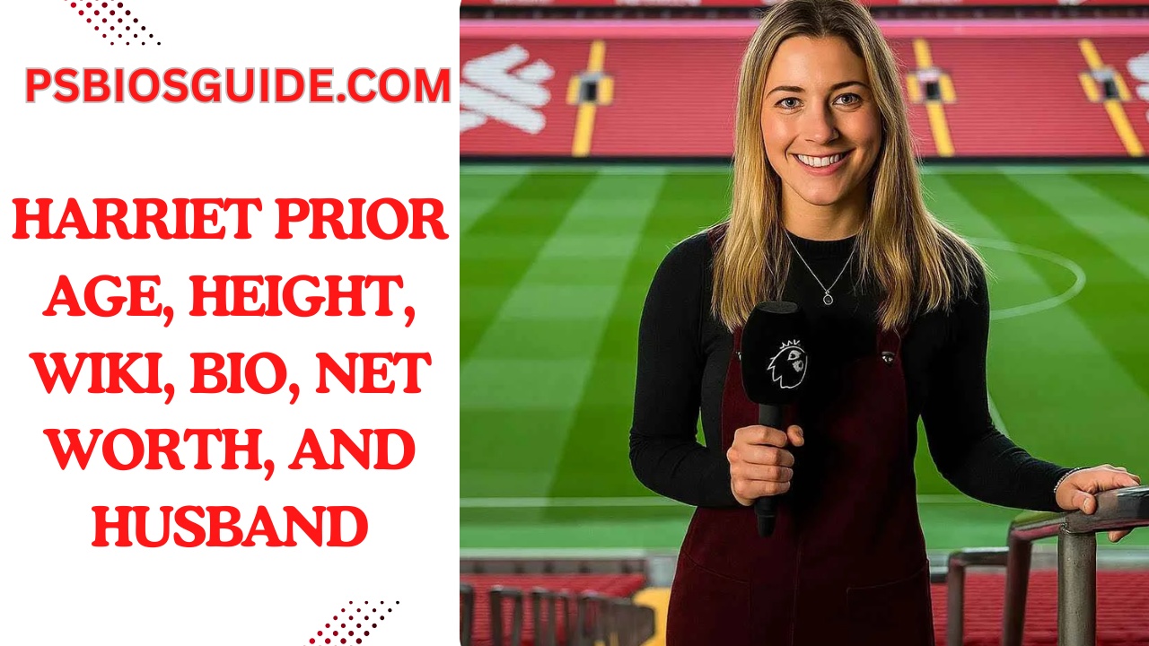 Harriet Prior Age, Height, Wiki, Bio, Net Worth, and Husband