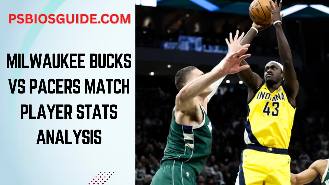 Milwaukee Bucks vs Pacers Match Player Stats Analysis 2025